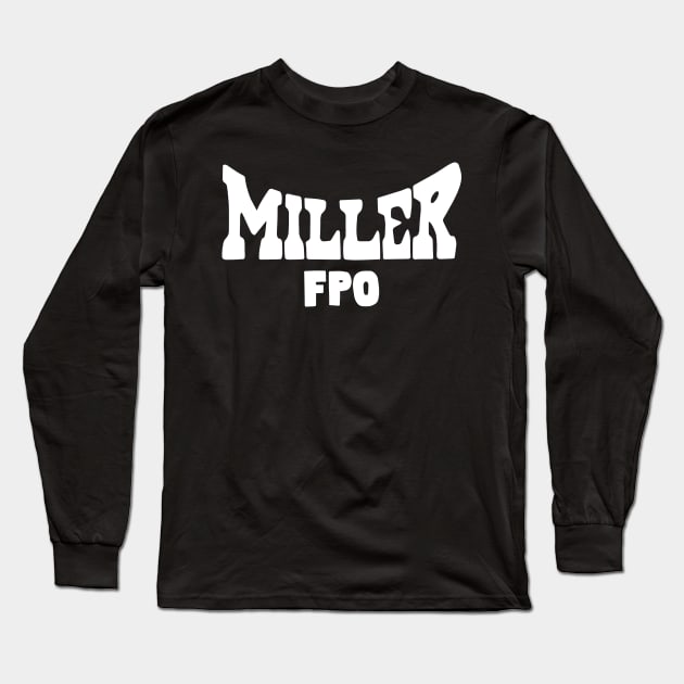 Noel Miller Merch Miller FPO Long Sleeve T-Shirt by Nicolashca